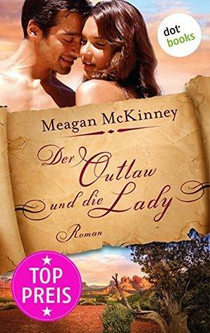 Der Outlaw und die Lady by Meagan McKinney