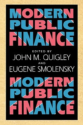 Modern Public Finance by John M. Quigley