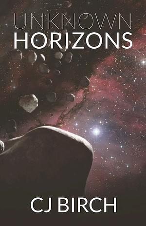 Unknown Horizons by C.J. Birch