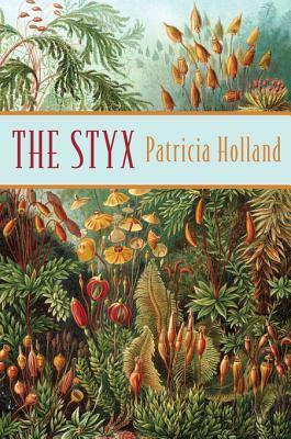 The Styx by Patricia Holland