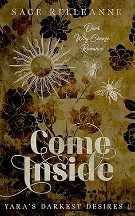 Come Inside  by Sage RelleAnne