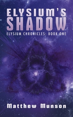 Elysium's Shadow by Matthew Munson
