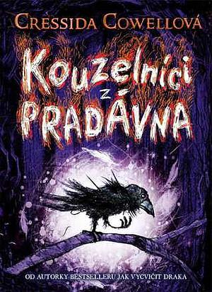 Kouzelníci z pradávna by Vratislav Kadlec, Cressida Cowell