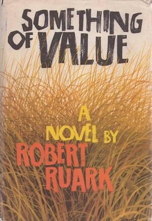 Something Of Value by Robert Ruark