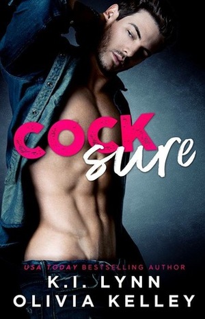 Cocksure by Olivia Kelley, K.I. Lynn