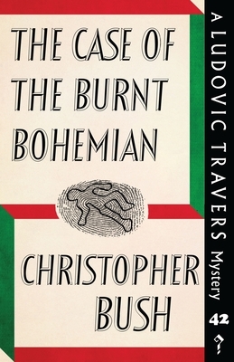 The Case of the Burnt Bohemian by Christopher Bush
