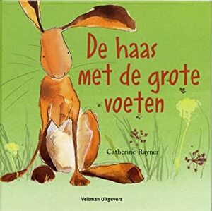 De haas met de grote voeten by Catherine Rayner