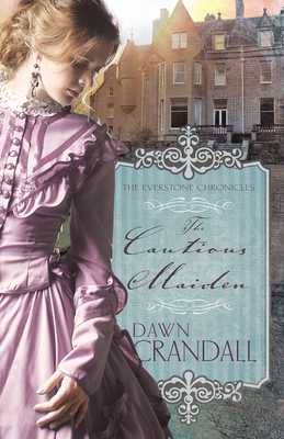 The Cautious Maiden, Volume 4 by Dawn Crandall