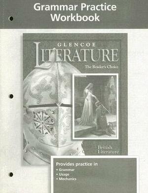 Glencoe Literature Grammar Practice Workbook: The Reader's Choice: British Literature by McGraw-Hill Education