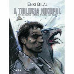 A Trilogia Nikopol by Enki Bilal