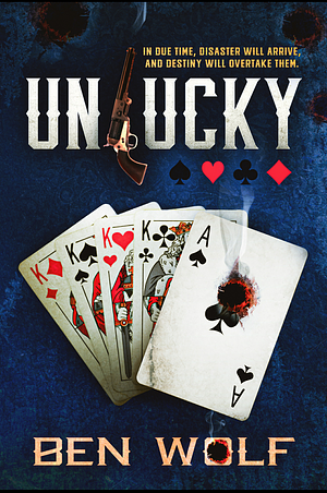 Unlucky by Ben Wolf