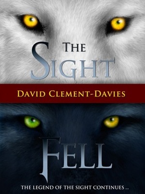 The Sight and Fell by David Clement-Davies