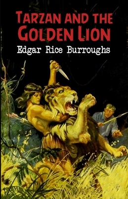 Tarzan and the Golden Lion (Tarzan #21) Annotated by Edgar Rice Burroughs