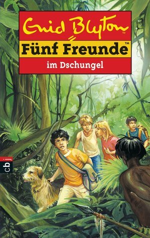 Fünf Freunde im Dschungel. Neue Abenteuer. by Claude Voilier, Silvia Christoph