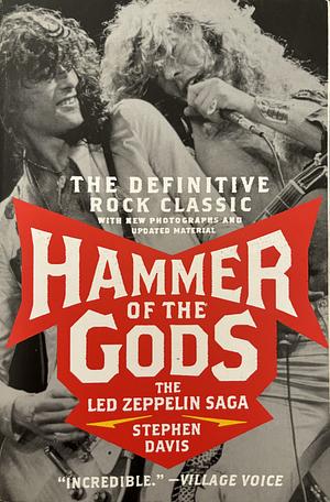 Hammer of the Gods: The Led Zeppelin Saga by Stephen Davis