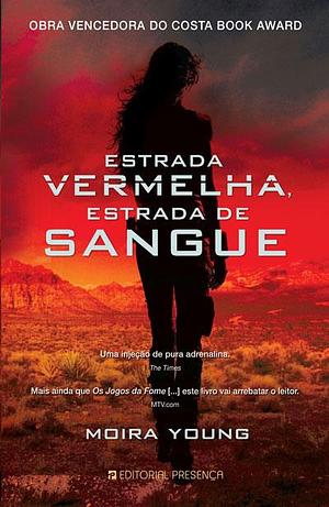 Estrada Vermelha, Estrada de Sangue by Moira Young