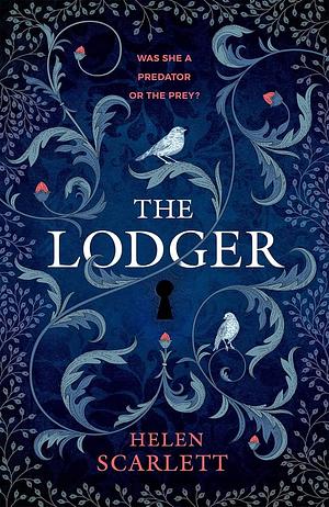 The Lodger: Was She A Predator Or The Prey? by Helen Scarlett