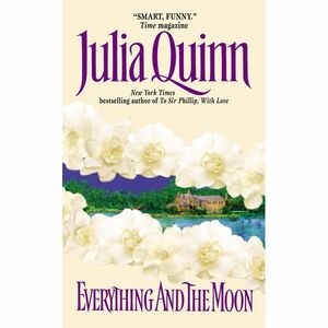 Everything and the Moon by Julia Quinn