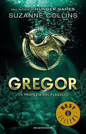 Gregor 2. La profezia del flagello by Suzanne Collins