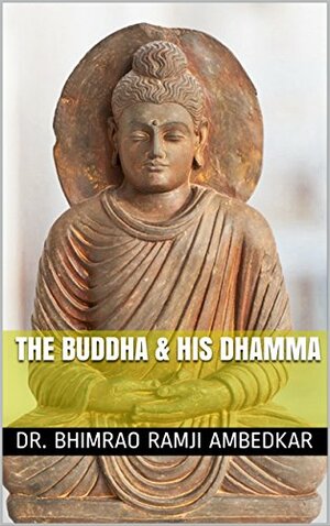 The Buddha & His Dhamma by B.R. Ambedkar