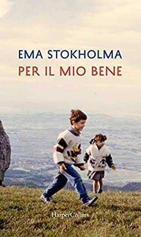 Per il mio bene by Ema Stokholma