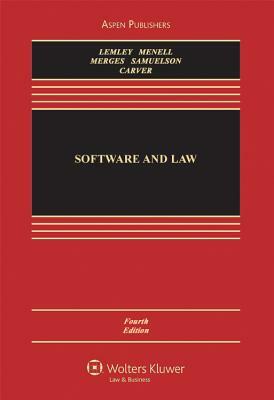 Software and Internet Law by Peter S. Menell, Robert P. Merges, Mark A. Lemley