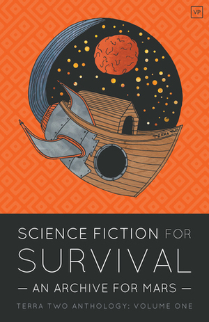Science Fiction for Survival: An Archive for Mars by Liesl King, Robert Edgar