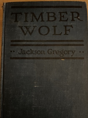 Timber-Wolf by Jackson Gregory