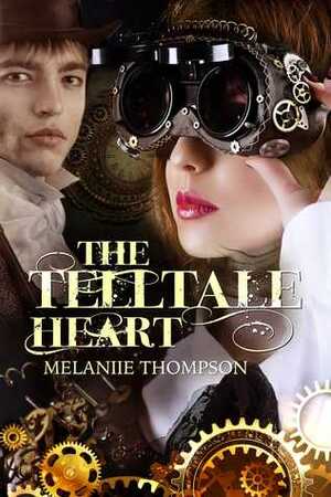 The Telltale Heart by Melanie Thompson