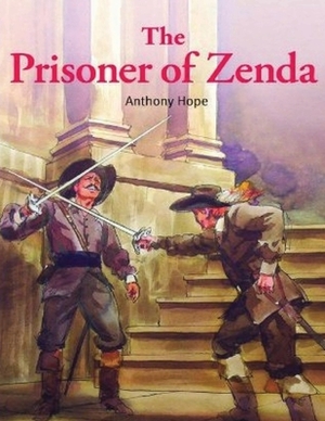 The Prisoner of Zenda (Annotated) by Anthony Hope