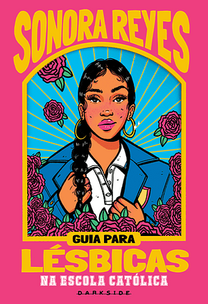 Guia para Lésbicas na Escola Católica by Sonora Reyes