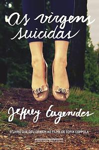As virgens suicidas by Jeffrey Eugenides