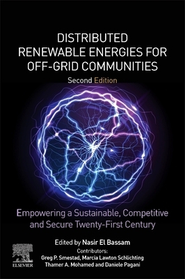 Distributed Renewable Energies for Off-Grid Communities: Empowering a Sustainable, Competitive, and Secure Twenty-First Century by 