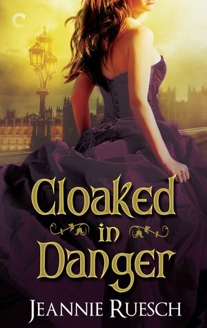 Cloaked in Danger by Jeannie Ruesch