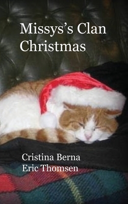 Missys's Clan - Christmas: Hardcover by Cristina Berna, Eric Thomsen