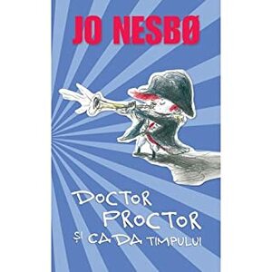 Doctor Proctor si cada timpului by Jo Nesbø