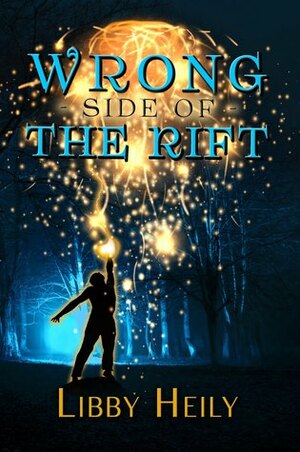 Wrong Side of the Rift by Libby Heily