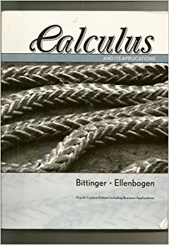 Calculus and it's Applications by David J. Ellenbogen, Martin L. Bittinger