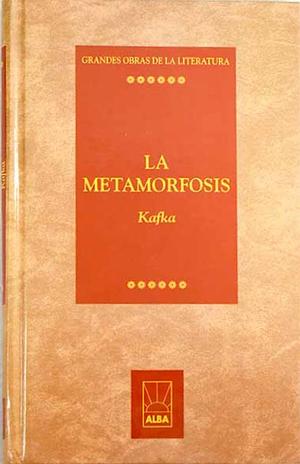 La metamorfosis by Franz Kafka