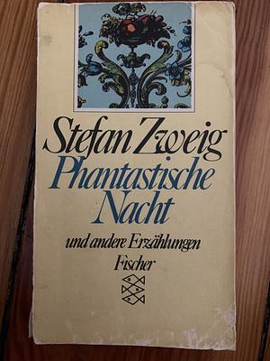 Phantastische Nacht. Erzählungen by Stefan Zweig