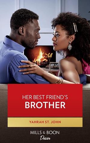 Her Best Friend's Brother by Yahrah St. John