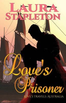 Love's Prisoner by Laura Stapleton