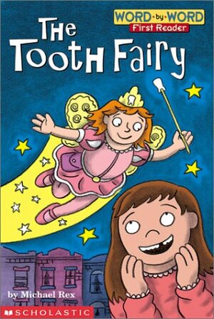 The Tooth Fairy by Michael Rex