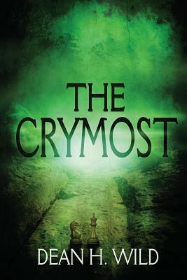 The Crymost by Blood Bound Books, Dean H. Wild