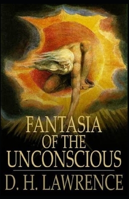 Fantasia of the Unconscious Illustrated by D.H. Lawrence