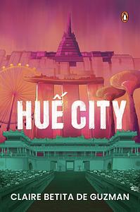 Huế City by Claire Betita de Guzman