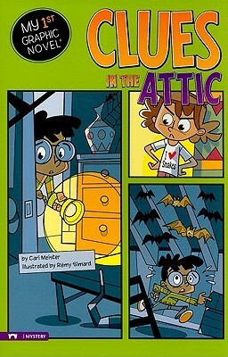Clues in the Attic by Rémy Simard, Cari Meister