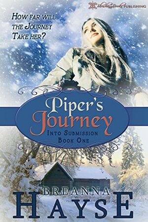 Piper's Journey by Breanna Hayse, Breanna Hayse