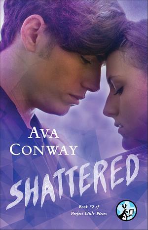 Shattered by Ava Conway