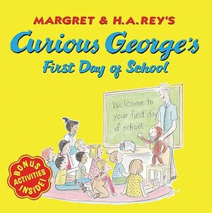 Curious George's First Day of School by Margret Rey, H.A. Rey